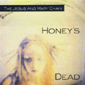 The Jesus And Mary Chain/Honey's Dead